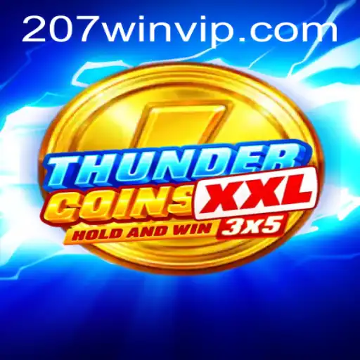 Discover ThunderCoinsXxl: An Engaging Adventure with 207win.com